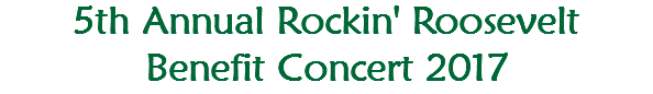 5th Annual Rockin' Roosevelt Benefit Concert 2017